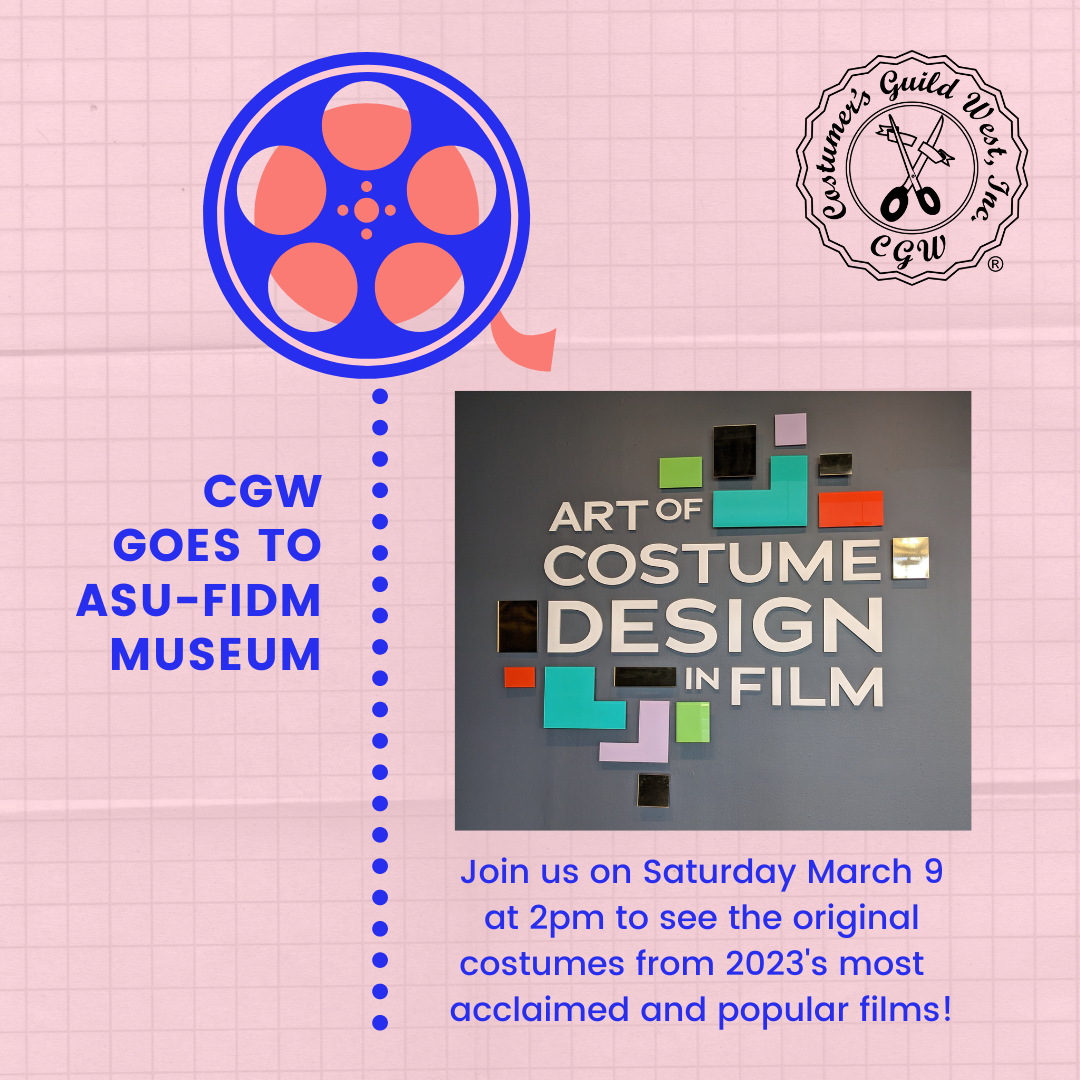 CGW Goes to the ASU-FIDM Museum March 9th